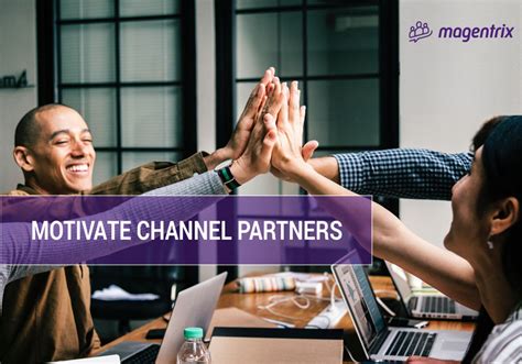 how to motivate channel partners